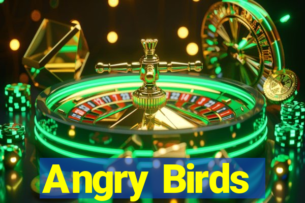 Angry Birds